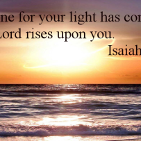 Arise, Shine for Light Has Come